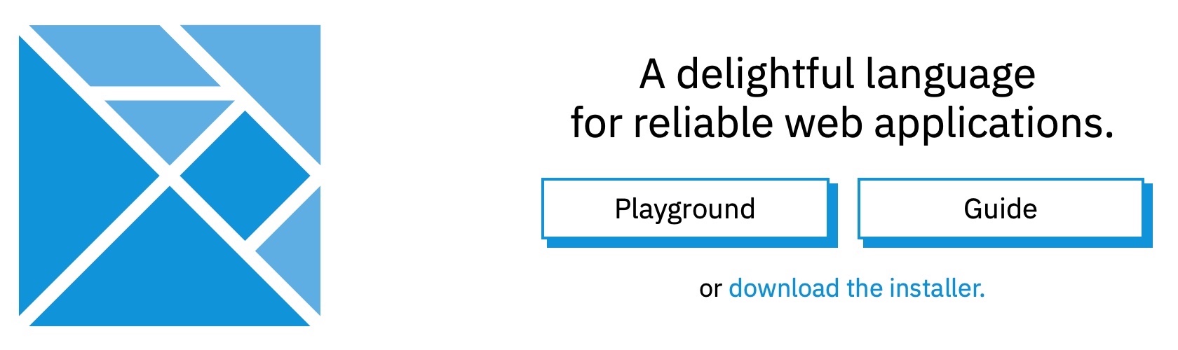 A delightful language for reliable web applications.