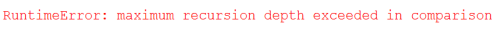 Fehlermeldung ab einer bestimmten Rekursionstiefe: RuntimeError: maximum recursion depth exceeded